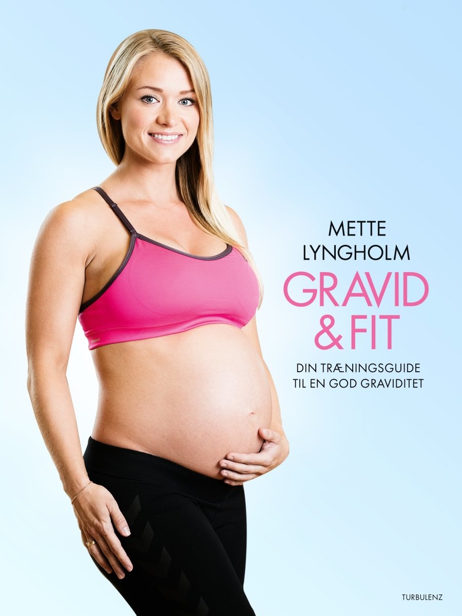 Gravid & Fit, bog af Mette Lyngholm#Mette LyngholmBooksBuump
